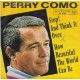 PERRY COMO - Stop ! And think it over